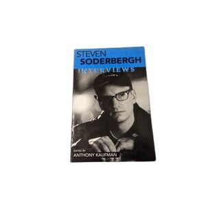 Conversations with Filmmakers Ser.: Steven Soderbergh : Interviews by Anthony...